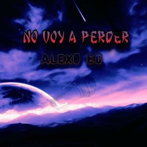 No voy a perder (Explicit)