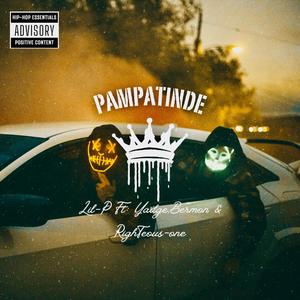 PAMPATINDE (feat. Yadge, Bermon & Righteous one) (Explicit)
