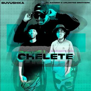 Chelete (feat. Bayor97, Dlwex Rsa, Barll Rock & Mdk Washa)