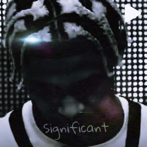 Significant (feat. F.O.T Hollywood & Kash Kash) [Explicit]