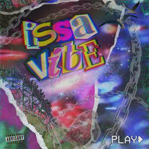 ISSA VIBE (Explicit)