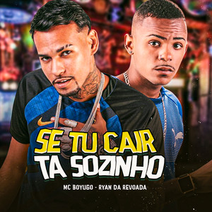 Se Tu Caiu Ta Sozinho (Explicit)