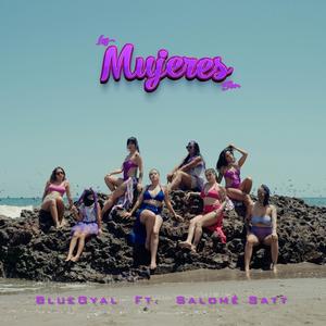 LAS MUJERES SON (feat. Salomé Satt)