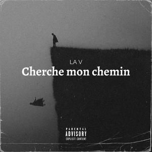 Cherche mon chemin (Explicit)