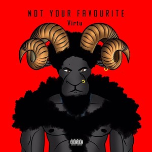 NOT YOUR FAVORITE (Explicit)