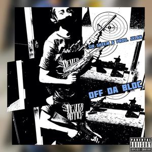 OFF DA BLOC (Explicit)