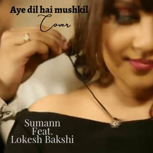 Aye Dil Hai Mushkil (Cover)