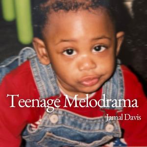 Teenage Melodrama (Explicit)