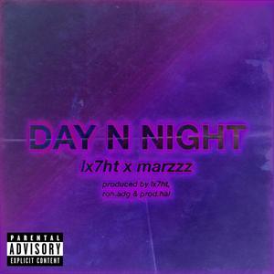 DAY N NIGHT (feat. marzzz) (Explicit)