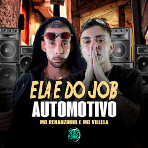 Ela É do Job Automotivo (Explicit)