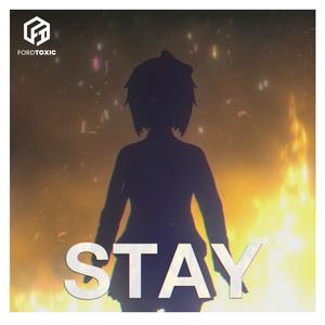 Stay (feat. ZealTheRealDeal, Jennacraa & Plexsy) (fordtoxic Remix)