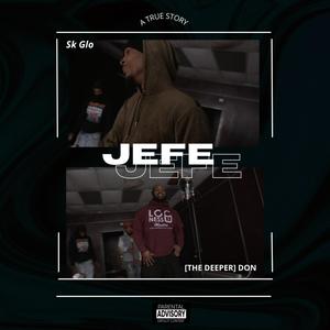 JEFE (feat. SkGlo) [Explicit]