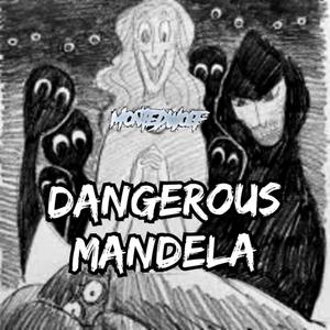 DANGEROUS MANDELA (Explicit)