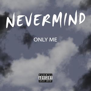 Only Me (Explicit)