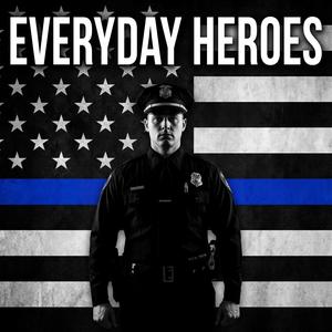 Everyday Heroes (Police tribute)