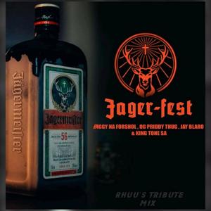 Jager-Fest. Rhuu's Tribute (feat. Jay Blaro, Biggy Na Forshol & OG Priddy Thug)