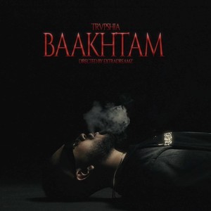 Baakhtam (Explicit)