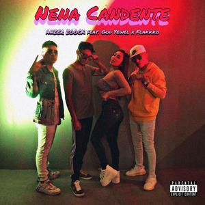 Nena Candente (feat. God Yewel & Flakkko) [Explicit]