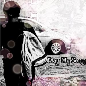 Play My Song (Explicit)