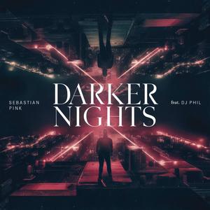 Darker Nights (feat. DJ Phil)