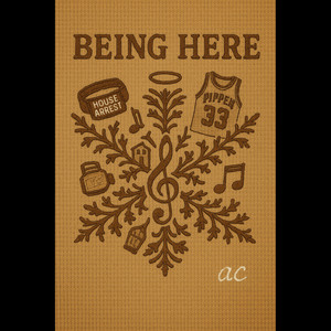 Being Here (Explicit)