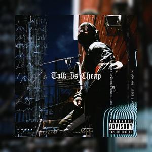 Talk Is Cheap (Explicit)