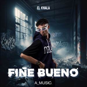 FIÑE BUENO (Explicit)