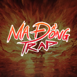 Ma Đồng Trap (Na Tra Rap)
