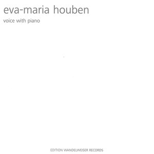 Eva-Maria Houben: Voice With Piano