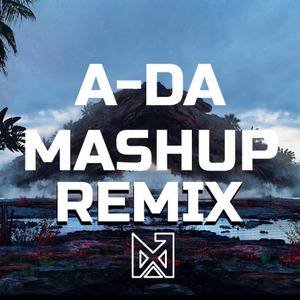 A-DA-Bababa VS Dessert (A-DA MUSHUP MIX|A-DA/Dawin/Michael feiner Remix)