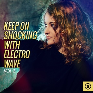 Keep on Shocking with Electro Wave, Vol. 2