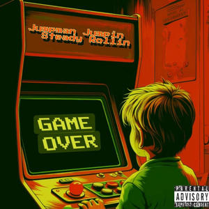 Game Over (feat. Steady Rollin) [Explicit]