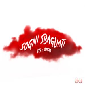 Sogni Sbagliati (Feat Semola) (Explicit)