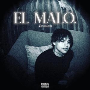 el malo. demian (Explicit)