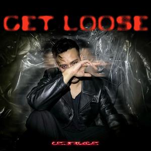 Get Loose (Explicit)