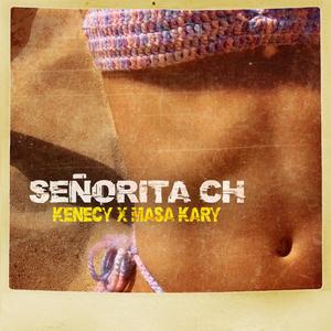 Señorita CH (feat. Masa Kary) (Explicit)