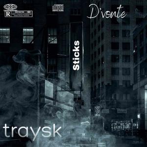 Sticks (feat. traysk) [Radio Edit] [Explicit]