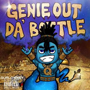 Genie Out Da Bottle (Explicit)