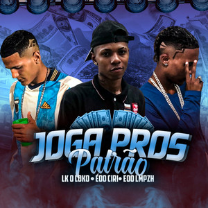 Joga Pros Patrão (Explicit)