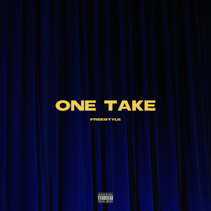 One Take Freestyle (Explicit)