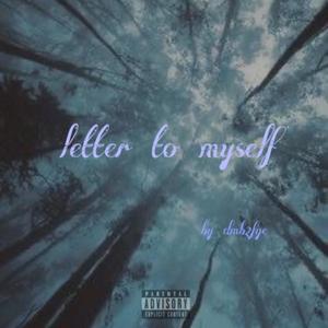 Letter 2 Myself (Explicit)