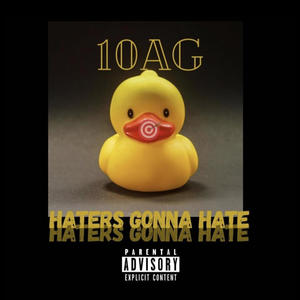 Haters Gonna' Hate (Explicit)