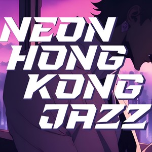 Neon Hong Kong Jazz