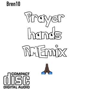 Prayer Hands (RMEmix|Explicit)
