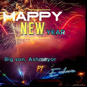 HAPPY NEW YEAR (feat. Big son & Eucharia)