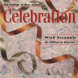 SPARKE, P.: Celebration / COPLAND, A.: Quiet City / Curnow, J.: Lochinvar / REED, A.: Symphony No. 4 (College of New Jersey Wind Ensemble, Silvester)