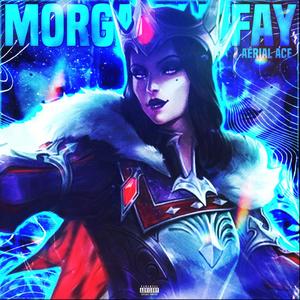 Morgan Le Fay (Explicit)