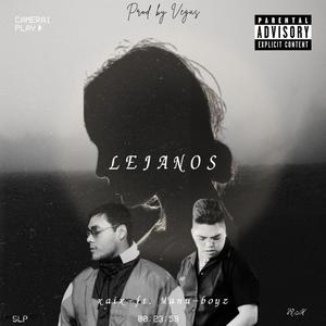 LEJANOS (feat. Manu Boyz) (Explicit)