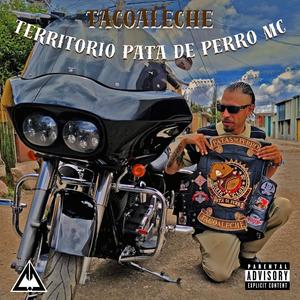 Tacoaleche Territorio Pata De Perro MC (Explicit)