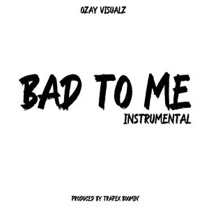 Bad To Me (Inst.)